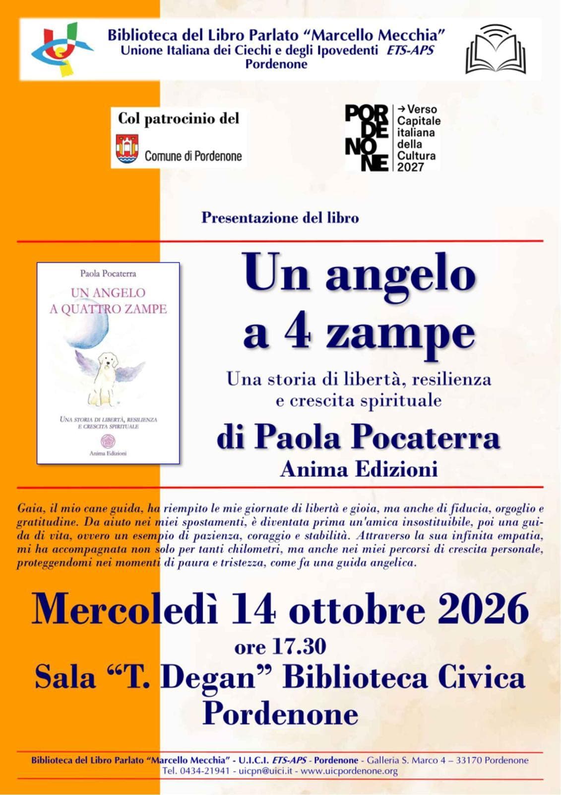 Locandina della presentazione del libro “Un angelo a 4 zampe” di Paola Pocaterra, mercoledì 14 ottobre 2026 alle 17:30 nella Sala conferenze Teresina Degan della Biblioteca Civica di Pordenone, in Piazza XX Settembre 11, organizzata dalla Biblioteca del Libro Parlato dell'Unione Italiana dei Ciechi e degli Ipovedenti con il patrocinio del Comune di Pordenone